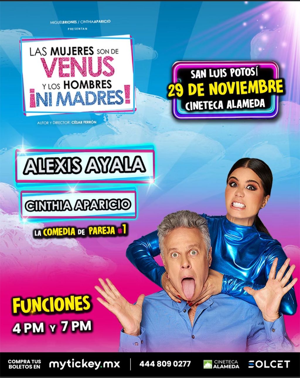 llega a San Luis Las Mujeres son de Venus y Los Hombres ¡Ni&nbsp;Madres!