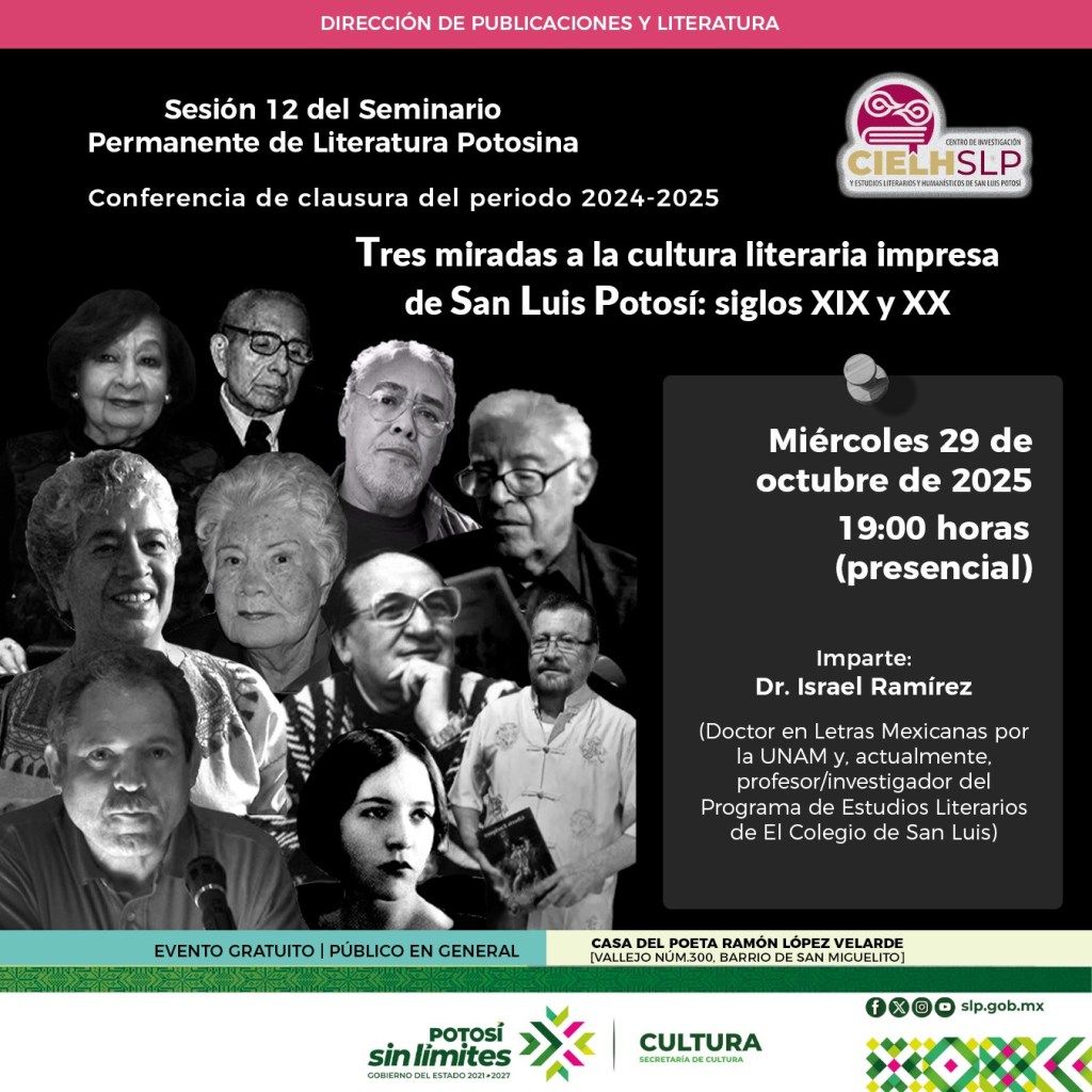 📚 Clausura del Seminario Permanente de Literatura Potosina con la conferencia “Tres miradas a la cultura literaria&nbsp;impresa”