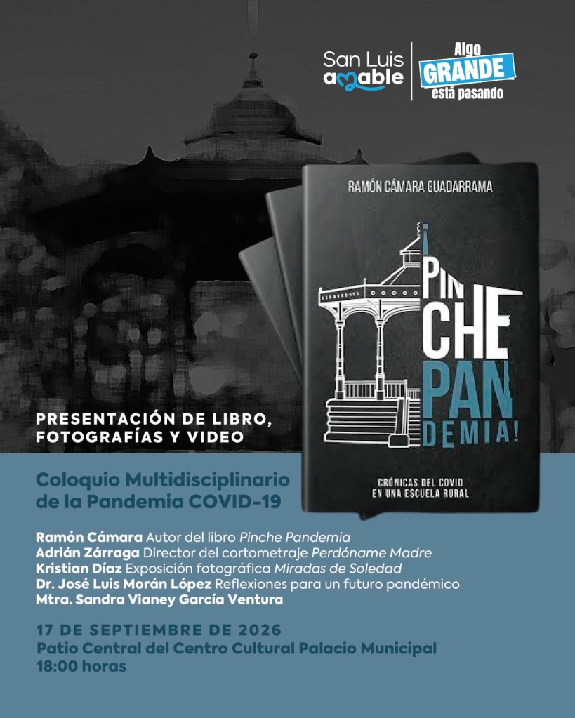 15 de septiembre de 2026DCM/045Invitan al Coloquio Multidisciplinario de la Pandemia COVID-19 en San Luis&nbsp;Capital